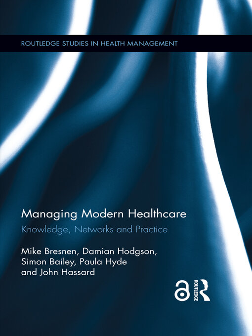 Title details for Managing Modern Healthcare by Mike Bresnen - Available